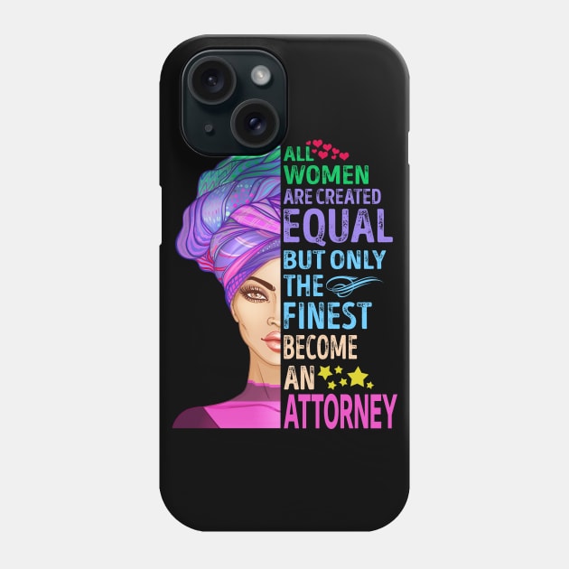 The Finest Become Attorney Phone Case by MiKi