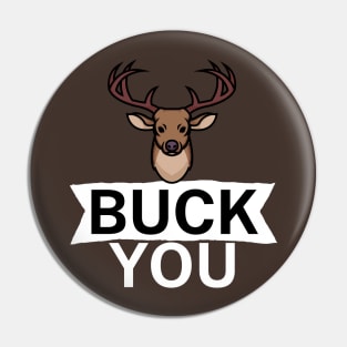 Buck you Pin