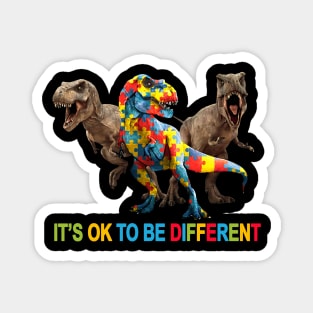 Autism Dinosaur It's Ok To Be Different Autism Awareness Magnet