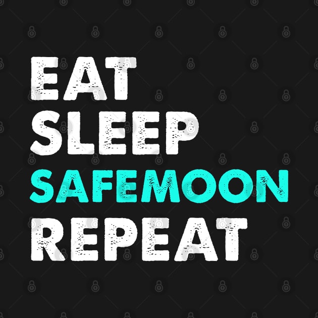 Eat Sleep Safemoon Repeat by jamboi