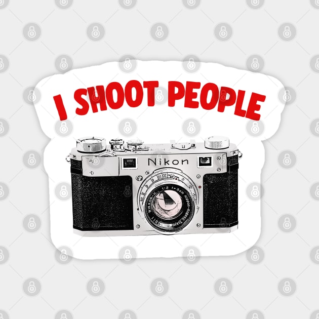 I Shoot People / Camera Geek Gift Design Magnet by DankFutura