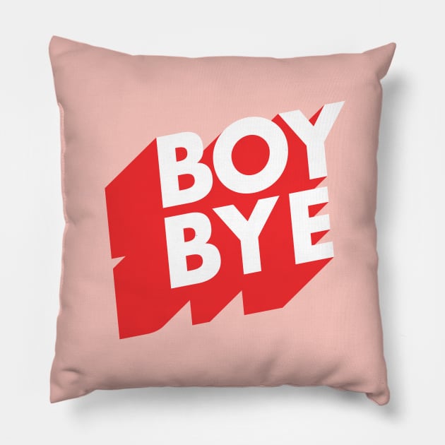 Boy Bye Pillow by MotivatedType