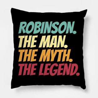 Robinson The Man The Myth The Legend Pillow