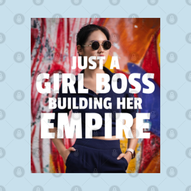 Discover Just a Girl Boss Building Her Empire Asian Woman Photography - Just A Girl Boss Building Her Empire - T-Shirt