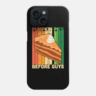 Pies Before Guys Phone Case