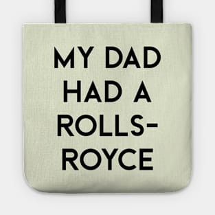 My Dad Had A Rolls Royce Victoria Beckham Tote