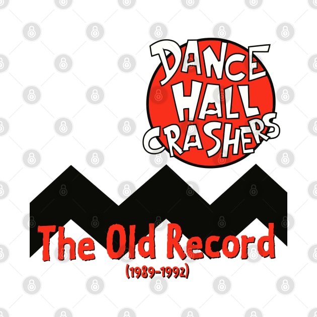 Dance Hall Crashers The Old Record by flouhut