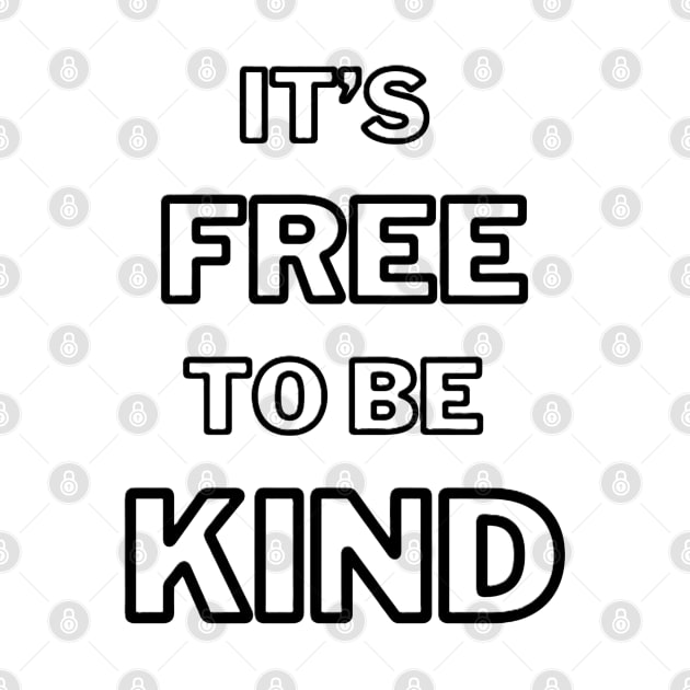 It's Free To Be Kind by Angela Whispers