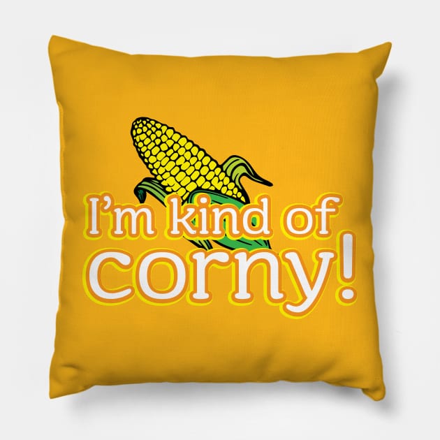 I'm kind of corny! Pillow by OffBookDesigns