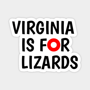 VIRGINIA IS FOR LIZARDS Magnet