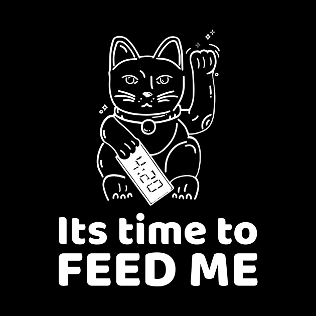 its time to feed me cat funny design by Purrfect Shop