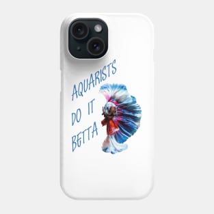 Aquarists Do It Betta Word Play Pun Phone Case