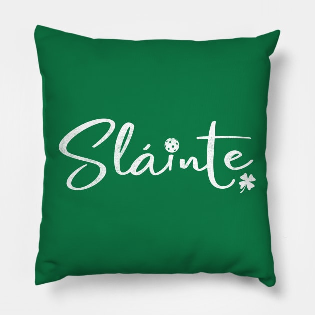 Pickleball Slainte Pillow by whyitsme