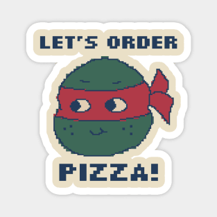 Let's Order A Pizza - Pixel Art Magnet