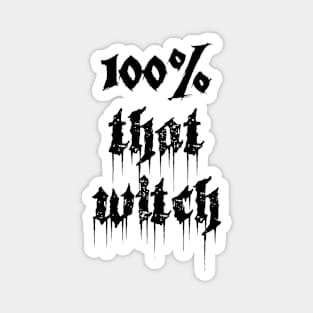 100% That Witch Magnet