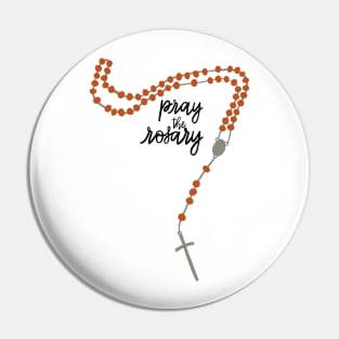 Pray the Rosary! Pin