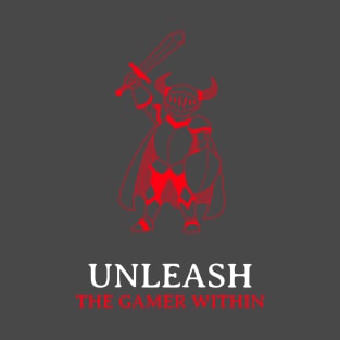 Unleash The Gamer Within Gaming T-Shirt