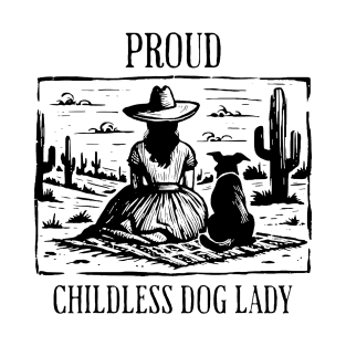 Proud childless dog lady T-Shirt Proud childless dog lady T-Shirt