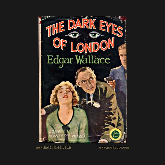 DARK EYES OF LONDON by Edgar Wallace by Rot In Hell Club