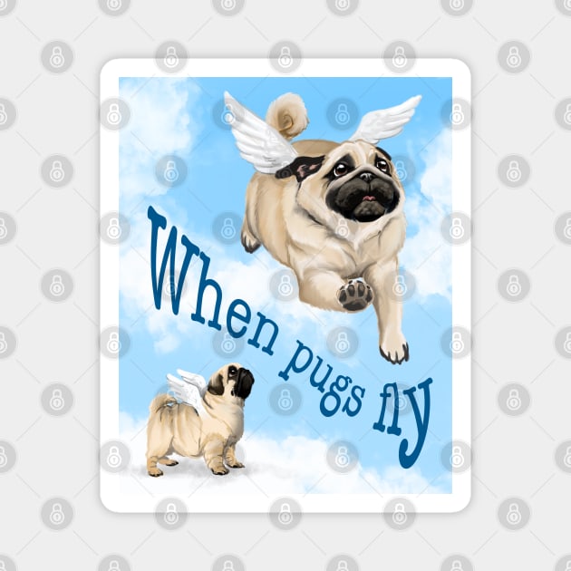 When Pugs Fly Magnet by BarefootSeeker