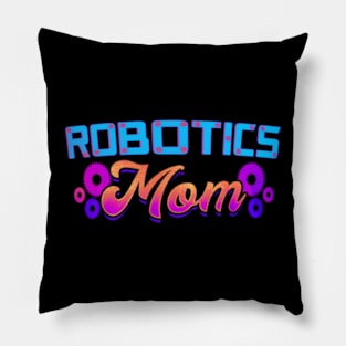 Robotics mom for mother's day Pillow