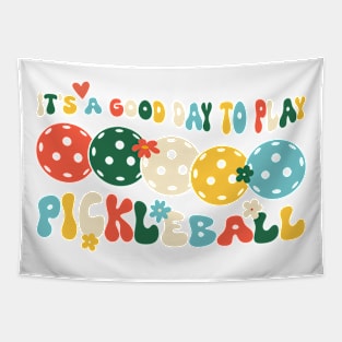 Its Good Day To Play Pickleball Gift for Men Women Tapestry