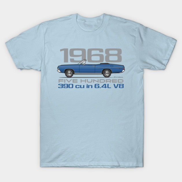 Discover 1968 Convertible-Acapulco Blue - 1968 Galaxie Convertible - T-Shirt