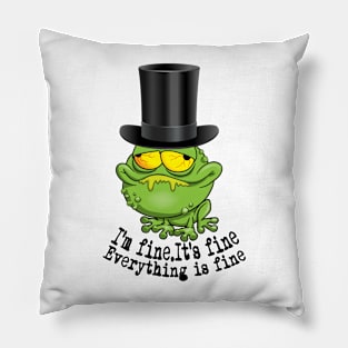 I'm Fine It's fine. Everything is Fine Pillow