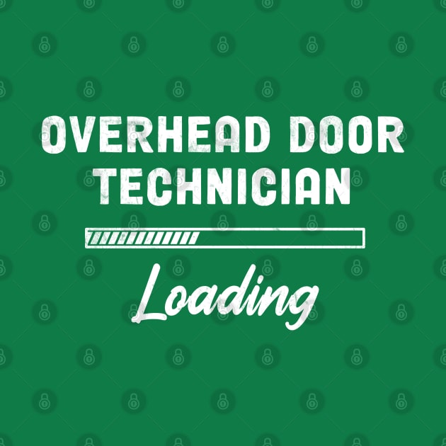 Overhead Door Technician - Loading Bar Design by best-vibes-only