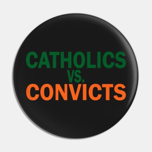 Catholics Vs Convicts 1988 Classic Vintage Pin