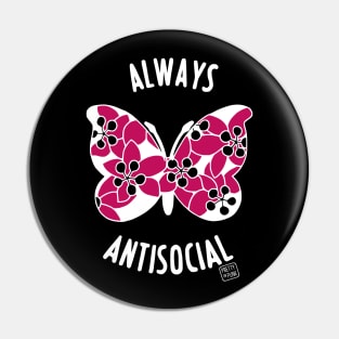 Always Antisocial Butterfly Pin