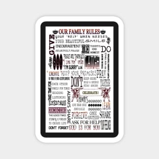 Our Family Rules-Available As Art Prints-Mugs,Cases,Duvets,T Shirts,Stickers,etc Magnet