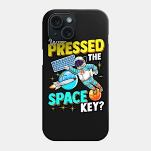 Astronaut Who Pressed The Space Key Phone Case