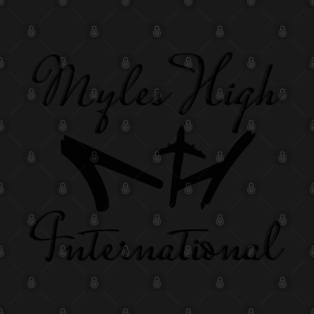 MYLES HIGH INT. Black Script by mylehighinternational