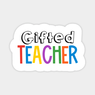 Rainbow Gifted Teacher Magnet