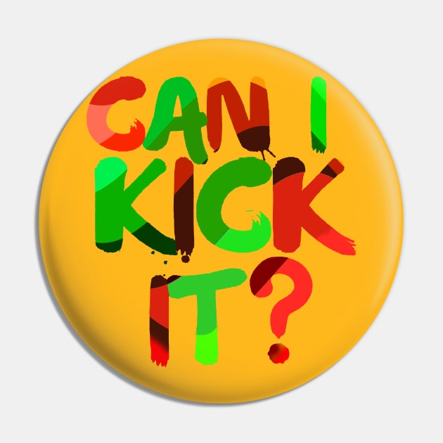 Can I Kick It - Retro Pin by tioooo