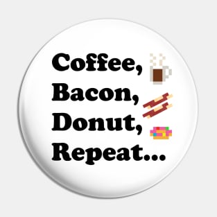 Coffee Bacon Donut Repeat Pin