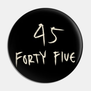 Hand Drawn Letter Number 45 Forty Five Pin