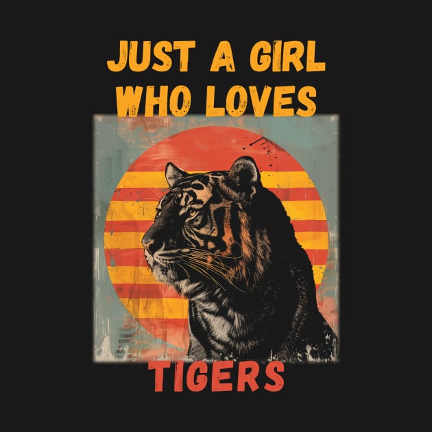 Just a Girl Who Loves Tigers by Rocky Ro Designs