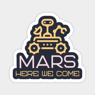 Mars Here We Come Simple Magnet
