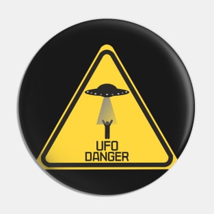 UFO Danger you better be aware Pin