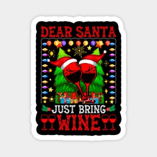 Dear Santa Just Bring Wine Magnet