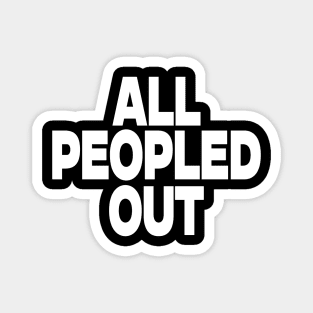 All Peopled Out sweatshirt, Antisocial comfort introvert crewneck, not going anxiety says no, Y2K Aesthetic graphic message sweater, awkard Magnet