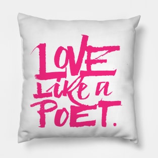 Love Like a Poet Pink Handwritten Lettering Romantic Home Decor, Garments, and Accessories Pillow