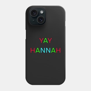 YAY HANNAH PALINDROME Phone Case