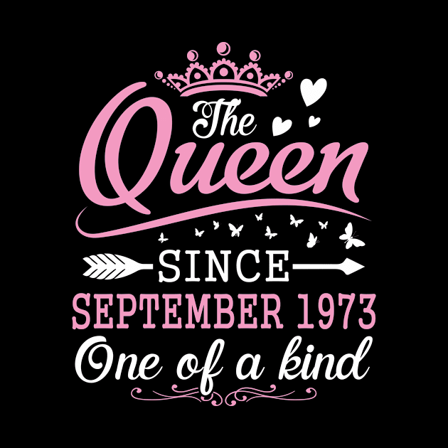 Happy Birthday To Me You The Queen Since September 1973 One Of A Kind Happy 47 Years Old by Cowan79