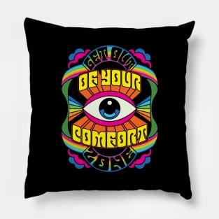 Get out of your comfort Zone Pillow