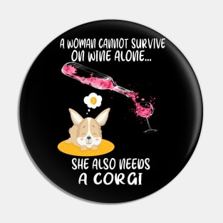 A Woman Cannot Survive On Wine Alone (270) Pin