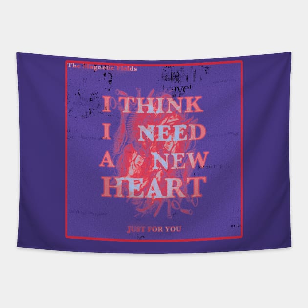 I Think I Need a New Heart V1 Tapestry by MakroPrints