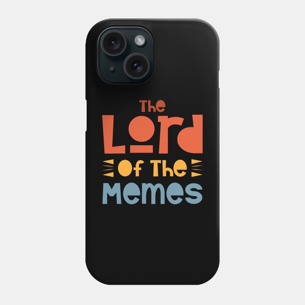 The Lord Of The Memes Phone Case by Point Shop